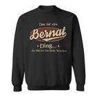 Das Ist Ein Bernat Ding Das Würdest Du Nicht Verstehen Bernat Name Sweatshirt