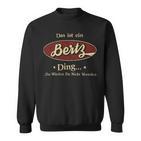 Das Ist Ein Bertz Ding Das Würdest Du Nicht Verstehen Bertz Name Sweatshirt