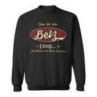 Das Ist Ein Betz Ding Das Würdest Du Nicht Verstehen Betz Name Sweatshirt