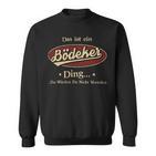 Das Ist Ein Boedeker Ding Das Würdest Du Nicht Verstehen Boedeker Name Sweatshirt