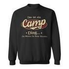 Das Ist Ein Camp Ding Das Würdest Du Nicht Verstehen Camp Name Sweatshirt