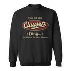 Das Ist Ein Clausen Ding Das Würdest Du Nicht Verstehen Clausen Name Sweatshirt