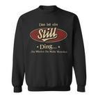 Das Ist Ein Still Ding Das Würdest Du Nicht Verstehen Still Name Sweatshirt