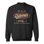 Das Ist Ein Dittmer Ding Das Würdest Du Nicht Verstehen Dittmer Name Sweatshirt