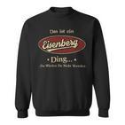 Das Ist Ein Eisenberg Ding Das Würdest Du Nicht Verstehen Eisenberg Name Sweatshirt