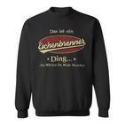 Das Ist Ein Eschenbrenner Ding Das Würdest Du Nicht Verstehen Eschenbrenner Name Sweatshirt