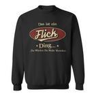 Das Ist Ein Flick Ding Das Würdest Du Nicht Verstehen Flick Name Sweatshirt