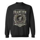 Das Ist Ein Frantzen Ding Frantzen Name Sweatshirt