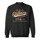 Das Ist Ein Gaffney Ding Das Würdest Du Nicht Verstehen Gaffney Name Sweatshirt