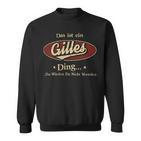 Das Ist Ein Gilles Ding Das Würdest Du Nicht Verstehen Gilles Name Sweatshirt