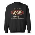 Das Ist Ein Groos Ding Das Würdest Du Nicht Verstehen Groos Name Sweatshirt