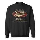 Das Ist Ein Gunn Ding Das Würdest Du Nicht Verstehen Gunn Name Sweatshirt