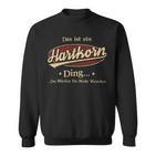 Das Ist Ein Hartkorn Ding Das Würdest Du Nicht Verstehen Hartkorn Name Sweatshirt