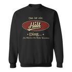 Das Ist Ein Hilt Ding Das Würdest Du Nicht Verstehen Hilt Name Sweatshirt