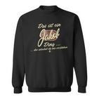 Das Ist Ein Jakob Ding Family Sweatshirt