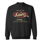 Das Ist Ein Kainz Ding Das Würdest Du Nicht Verstehen Kainz Name Sweatshirt