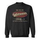 Das Ist Ein Kalkbrenner Ding Das Würdest Du Nicht Verstehen Kalkbrenner Name Sweatshirt