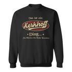 Das Ist Ein Kerkhoff Ding Das Würdest Du Nicht Verstehen Kerkhoff Name Sweatshirt