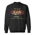 Das Ist Ein Kock Ding Das Würdest Du Nicht Verstehen Kock Name Sweatshirt