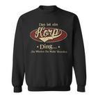 Das Ist Ein Korp Ding Das Würdest Du Nicht Verstehen Korp Name Sweatshirt