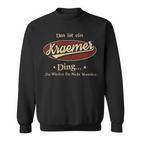 Das Ist Ein Kraemer Ding Das Würdest Du Nicht Verstehen Kraemer Name Sweatshirt