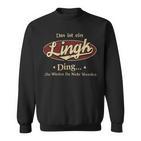 Das Ist Ein Lingk Ding Das Würdest Du Nicht Verstehen Lingk Name Sweatshirt