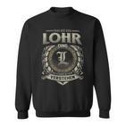 Das Ist Ein Lohr Ding Lohr Name Sweatshirt