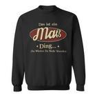 Das Ist Ein Mass Ding Das Würdest Du Nicht Verstehen Mass Name Sweatshirt