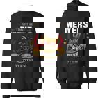 Das Ist Ein Meyers Ding Das Würdest Du Nicht Verstehen Meyers Name Sweatshirt