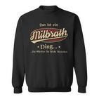 Das Ist Ein Milbrath Ding Das Würdest Du Nicht Verstehen Milbrath Name Sweatshirt