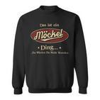 Das Ist Ein Moeckel Ding Das Würdest Du Nicht Verstehen Moeckel Name Sweatshirt