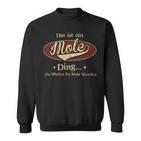 Das Ist Ein Mole Ding Das Würdest Du Nicht Verstehen Mole Name Sweatshirt