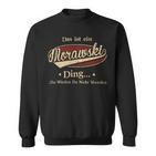 Das Ist Ein Morawski Ding Das Würdest Du Nicht Verstehen Morawski Name Sweatshirt