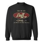 Das Ist Ein Neff Ding Das Würdest Du Nicht Verstehen Neff Name Sweatshirt