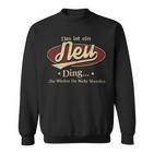 Das Ist Ein Neu Ding Das Würdest Du Nicht Verstehen Neu Name Sweatshirt