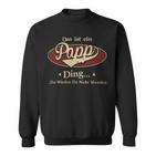 Das Ist Ein Papp Ding Das Würdest Du Nicht Verstehen Papp Name Sweatshirt