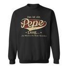 Das Ist Ein Pepe Ding Das Würdest Du Nicht Verstehen Pepe Name Sweatshirt