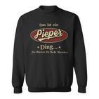 Das Ist Ein Pieper Ding Das Würdest Du Nicht Verstehen Pieper Name Sweatshirt