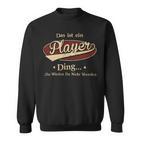 Das Ist Ein Player Ding Das Würdest Du Nicht Verstehen Player Name Sweatshirt