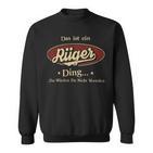 Das Ist Ein Rueger Ding Das Würdest Du Nicht Verstehen Rueger Name Sweatshirt