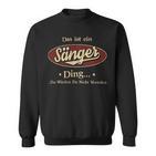 Das Ist Ein Saenger Ding Das Würdest Du Nicht Verstehen Saenger Name Sweatshirt