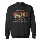 Das Ist Ein Sayers Ding Das Würdest Du Nicht Verstehen Sayers Name Sweatshirt