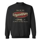 Das Ist Ein Schwerdtfeger Ding Das Würdest Du Nicht Verstehen Schwerdtfeger Name Sweatshirt