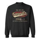 Das Ist Ein Sengupta Ding Das Würdest Du Nicht Verstehen Sengupta Name Sweatshirt