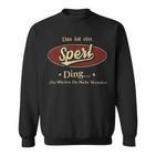 Das Ist Ein Sperl Ding Das Würdest Du Nicht Verstehen Sperl Name Sweatshirt