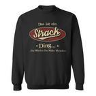 Das Ist Ein Strack Ding Das Würdest Du Nicht Verstehen Strack Name Sweatshirt