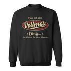 Das Ist Ein Vollmer Ding Das Würdest Du Nicht Verstehen Vollmer Name Sweatshirt