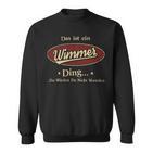 Das Ist Ein Wimmer Ding Das Würdest Du Nicht Verstehen Wimmer Name Sweatshirt