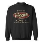 Das Ist Ein Winner Ding Das Würdest Du Nicht Verstehen Winner Name Sweatshirt