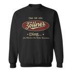 Das Ist Ein Zoellner Ding Das Würdest Du Nicht Verstehen Zoellner Name Sweatshirt